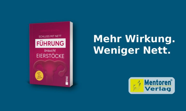 Cornelia Schlögl: Schluss mit nett - das neue Leadership-Buch
